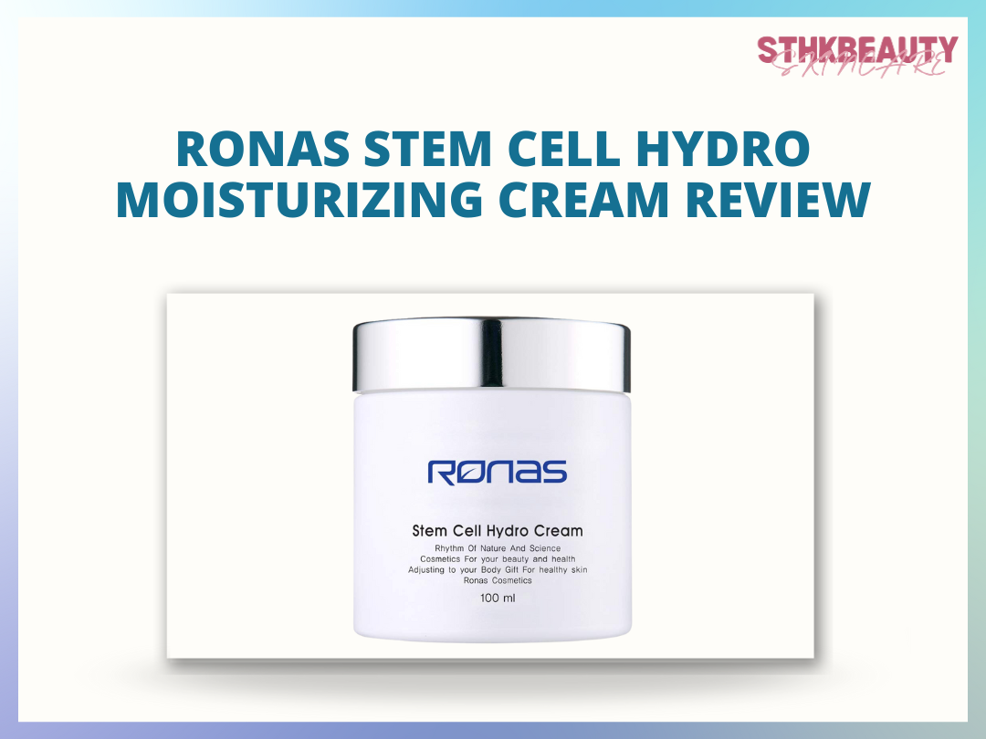 [Review] Ronas Stem Cell Hydro Cream Review