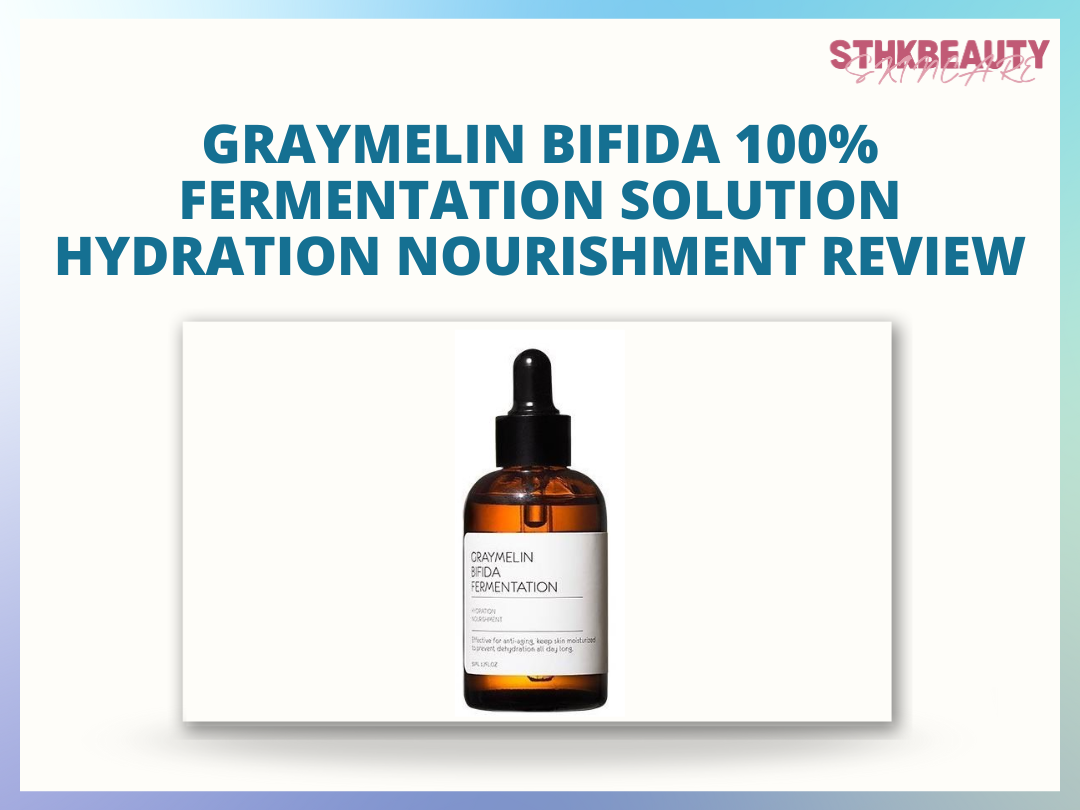 [Review] Graymelin Bifida 100% Fermentation Solution Hydration Nourishment Review
