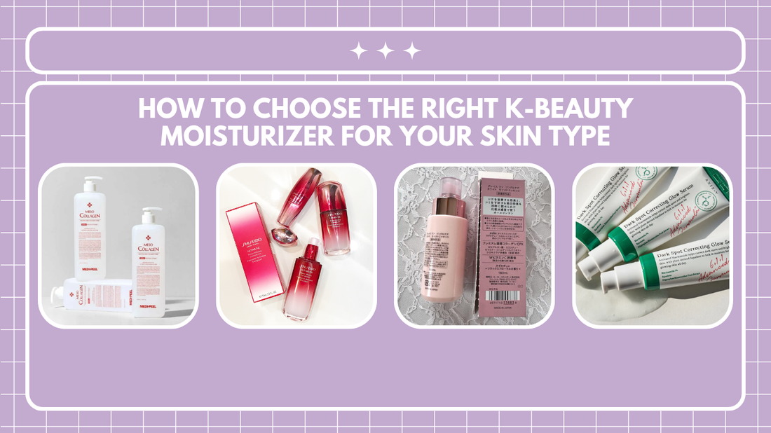 How to Choose the Right K-Beauty Moisturizer for Your Skin Type