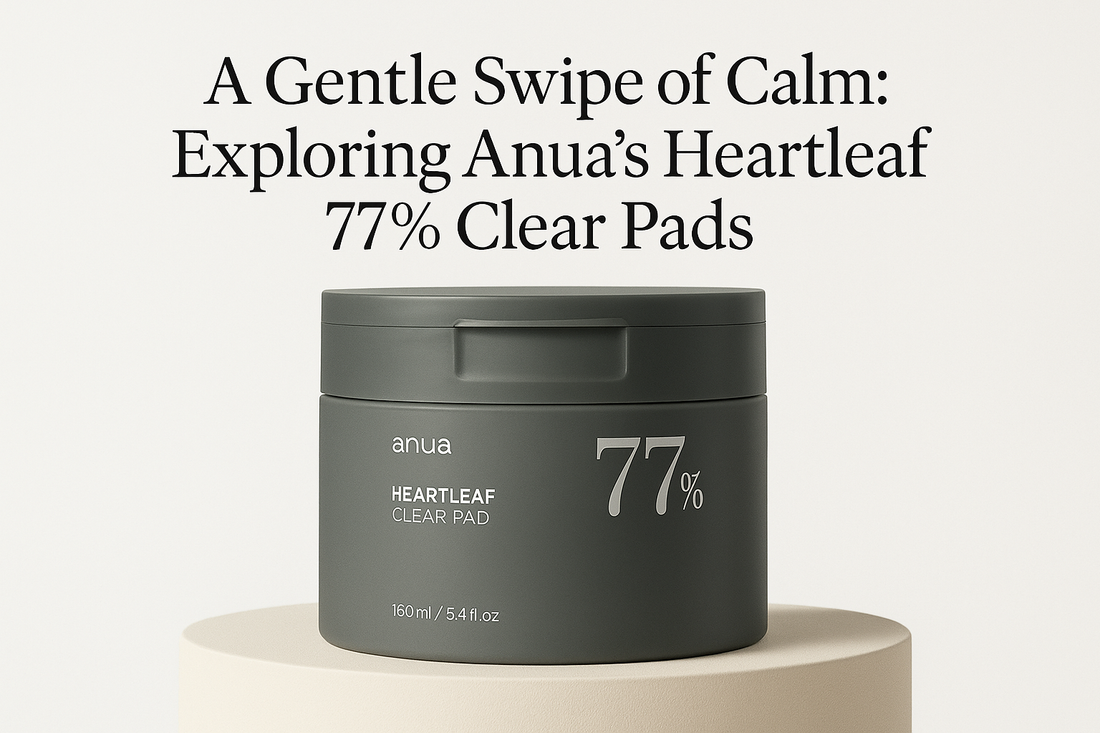 A Gentle Swipe of Calm: Exploring Anua’s Heartleaf 77% Clear Pads